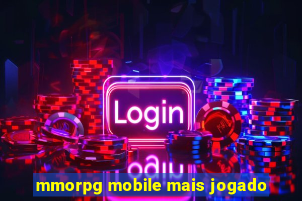 mmorpg mobile mais jogado